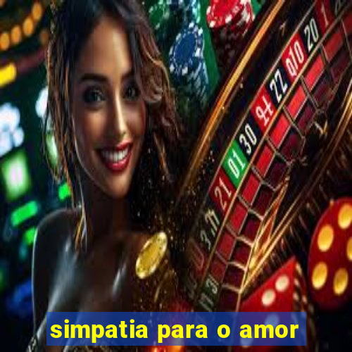 simpatia para o amor